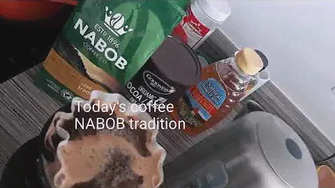 NABOB  for today's coffee